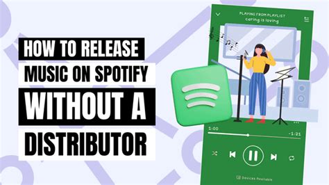 How to Put Music on Spotify Without a Distributor: An Insightful Guide